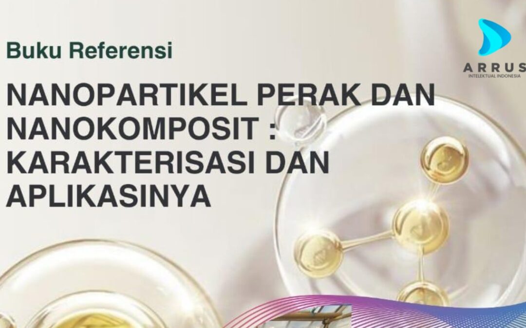 Nanopartikel Perak dan Nanokomposit: Karakterisasi dan Aplikasinya